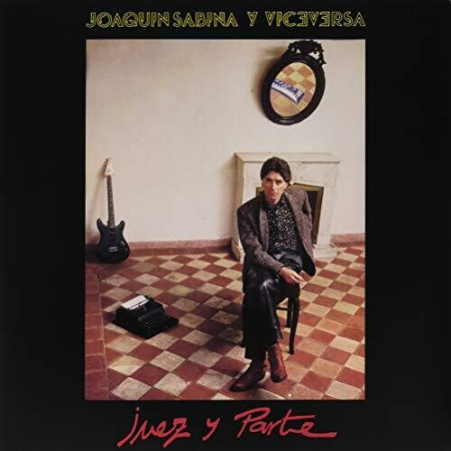 Joaquin Sabina: Juez Y Parte - {VINYL LP}