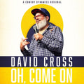 David Cross: Oh Come On - {VINYL LP}