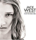 Jack West: For The Record - {VINYL LP}