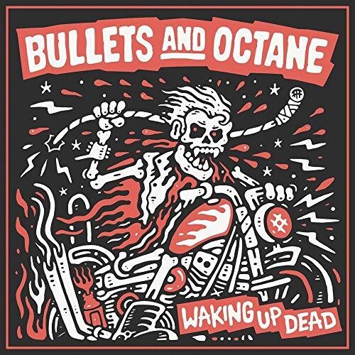 Bullets and Octane: Waking Up Dead (Red Vinyl) - {VINYL LP}