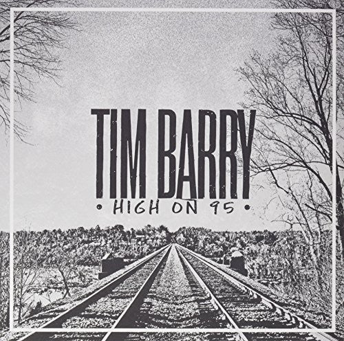 Tim Barry: High On 95 - {VINYL LP}