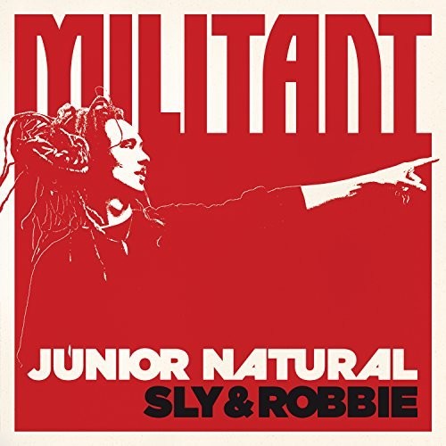 Junior Natural / Sly & Robbie: Militant - {VINYL LP}