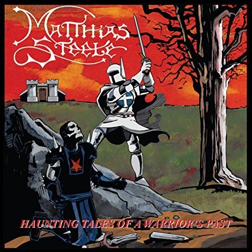 Matthias Steele: Haunting Tales Of A Warrior's Past - {VINYL LP}