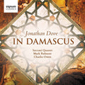 Dove / Sacconi Quartet / Padmore: In Damascus - COMPACT DISCS