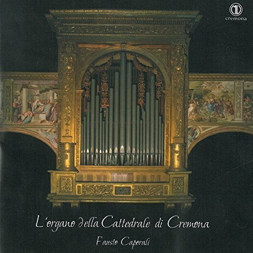 Barbieri / Caporali: L'organo Della Cattedrale Di Cremona - COMPACT DISCS