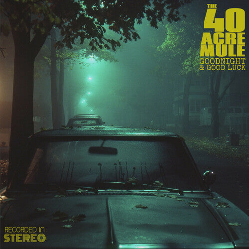 40 Acre Mule: Goodnight & Good Luck - {VINYL LP}