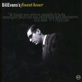 Bill Evans: Bill Evans' Finest Hour - COMPACT DISCS