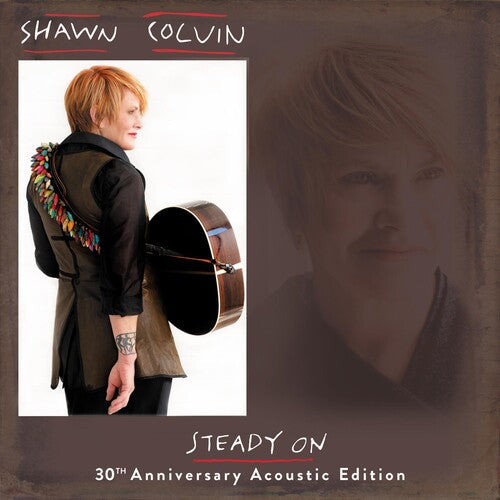 Shawn Colvin: Steady On (30th Anniversary Acoustic Edition) - {VINYL LP}
