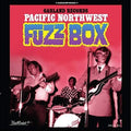 Garland Records: Pacific Northwest Fuzz Box - COMPACT DISCS