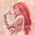 The Lights: Skin & Earth - COMPACT DISCS