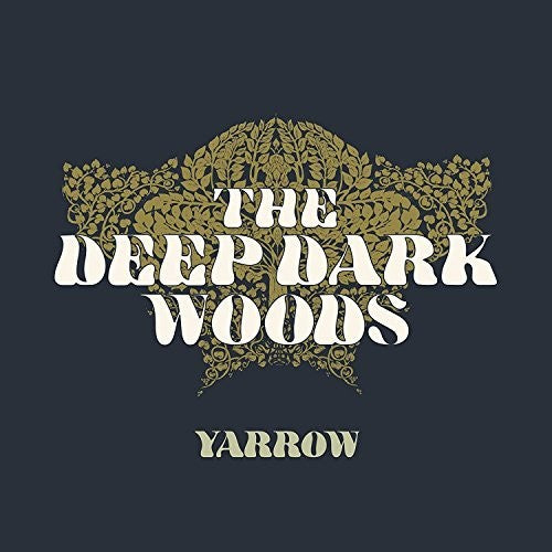 The Deep Dark Woods: Yarrow - COMPACT DISCS
