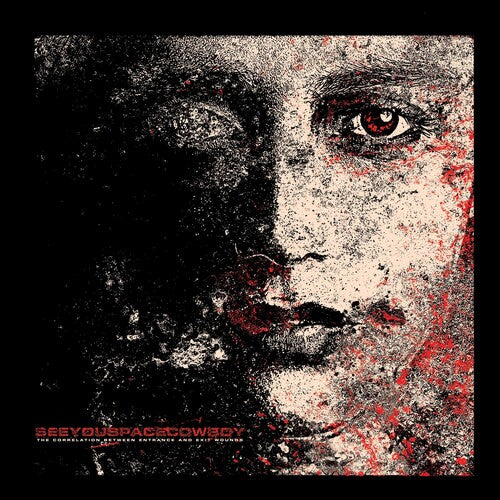 Seeyouspacecowboy: The Correlation Between Entrance And Exit Wounds - {VINYL LP}