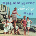 The Four Preps: Things We Did Last Summer & More - COMPACT DISCS