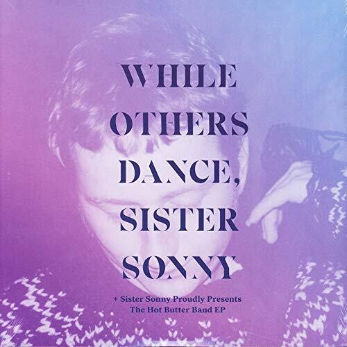 Sister Sonny: While Others Dance - {VINYL LP}