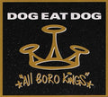 Dog Eat Dog: All Boro Kings - {VINYL LP}