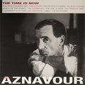 Charles Aznavour: Time Is Now - {VINYL LP}