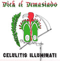 Dick El Demasiado: Celulitis Illuminati - {VINYL LP}
