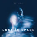Jeff Mills: Lost In Space - 12-INCH SINGLE