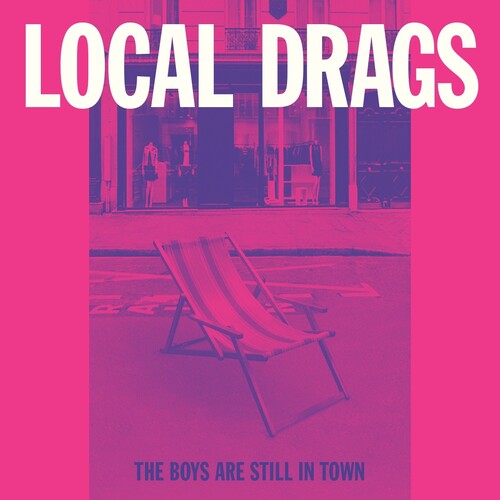 Local Drags: The Boys Are Still In Town - 7-INCH SINGLE