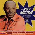 Milton, Roy & Solid Senders: Roy Milton Collection 1945-61 - COMPACT DISCS