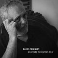 Barry Crimmins: Whatever Threatens You - {VINYL LP}