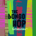 Bongo Hop: Satingarona Part 2 (Yellow Vinyl) - {VINYL LP}
