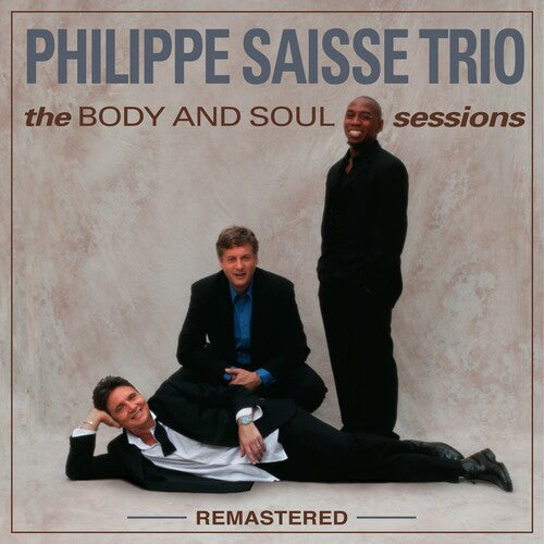 Philippe Saisse Trio: Body & Soul Sessions (remastered) - {VINYL LP}