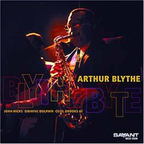 Arthur Blythe: Blythe Byte - COMPACT DISCS
