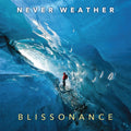 Never Weather: Blissonance - COMPACT DISCS