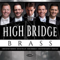 High Bridge Brass: High Bridge Brass - COMPACT DISCS