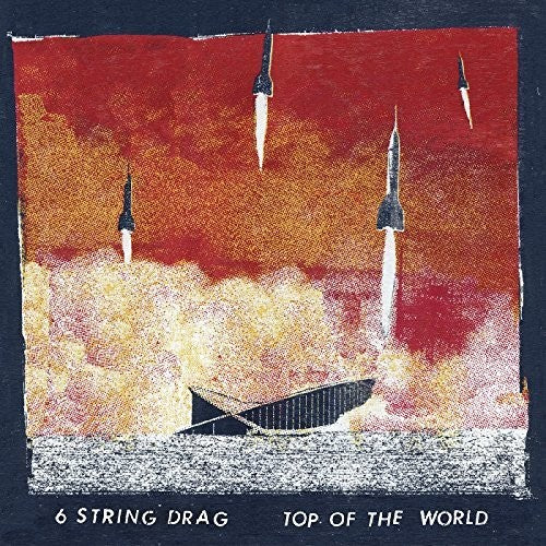 6 String Drag: Top Of The World - {VINYL LP}