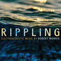 Morris: Rippling - COMPACT DISCS
