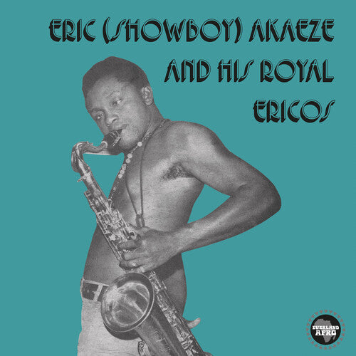 Eric (Showboy) Akaeze & His Royal Ericos: Ikoto Rock - COMPACT DISCS
