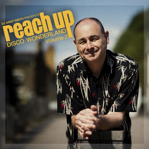DJ Andy Smith: Dj Andy Smith Presents Reach Up Disco Wonderland 2 - COMPACT DISCS
