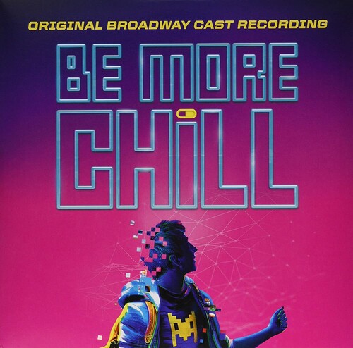 Joe Iconis: Be More Chill (original Broadway Cast Recording) - {VINYL LP}