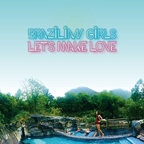 Brazilian Girls: Let's Make Love - {VINYL LP}