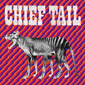 Chief Tail: Chief Tail - {VINYL LP}