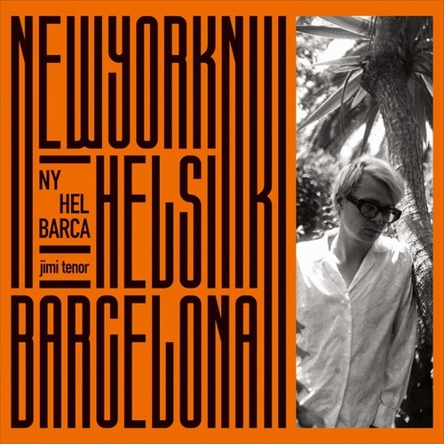 Jimi Tenor: NY, Hel, Barca - {VINYL LP}