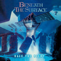 Beneath the Surface: Race The Night (Deluxe Edition) - COMPACT DISCS