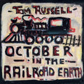 Tom Russell: October In The Railroad Earth - {VINYL LP}