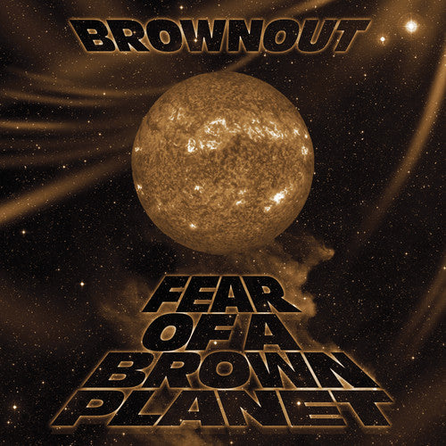 Brownout: Fear Of A Brown Planet - {VINYL LP}