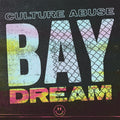Culture Abuse: Bay Dream - {VINYL LP}
