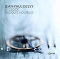 Dessy / Musiques Nouvelles: O Clock - COMPACT DISCS