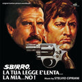 Sbirro La Tua Legge E Lenta La Mia No / O.S.T.: Sbirro, La Tua Legge è Lenta...La Mia...No! (Original Soundtrack) - {VINYL LP}