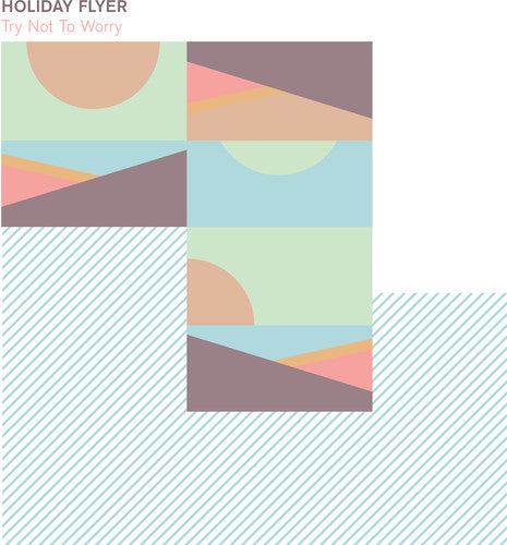 Holiday Flyer: Try Not To Worry - {VINYL LP}