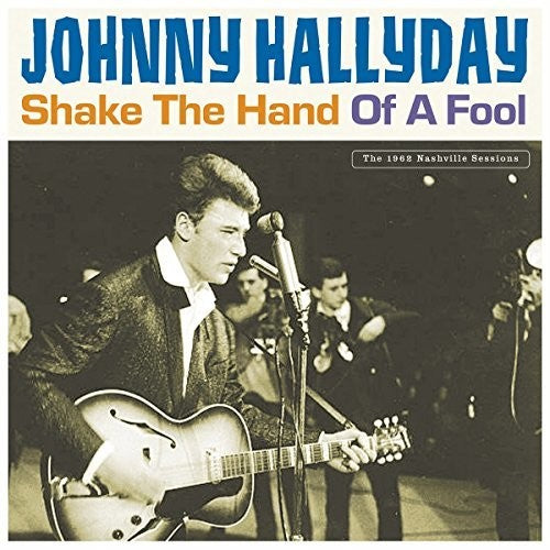 Johnny Hallyday: Shake The Hand Of A Fool - {VINYL LP}
