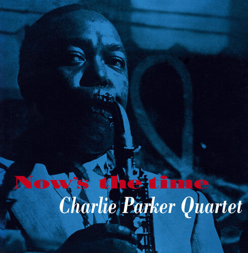 Charlie Parker: Now's The Time [180-Gram Yellow Colored LP With Bonus Tracks] - {VINYL LP}