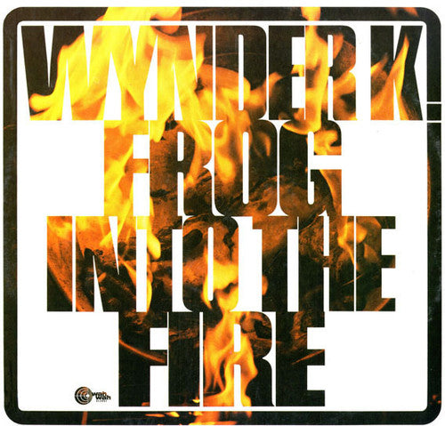 Wynder K Frog: Into The Fire - {VINYL LP}