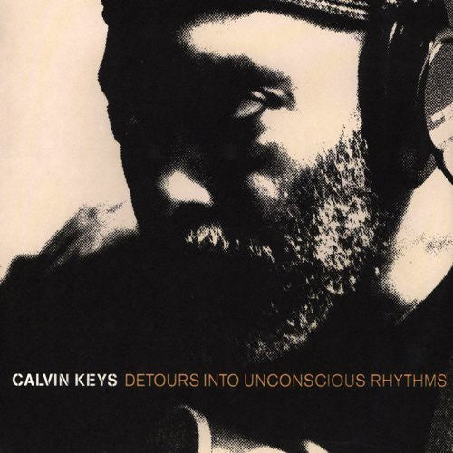 Calvin Keys: Detours Into Unconscious Rhythm - COMPACT DISCS