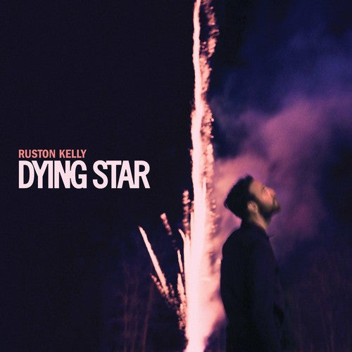 Ruston Kelly: Dying Star - {VINYL LP}